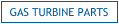 GAS TURBINE PARTS